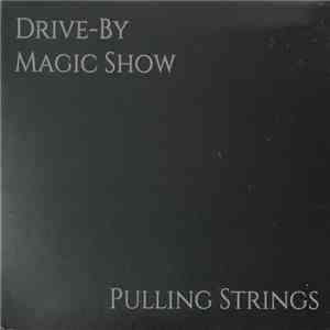Drive-By Magic Show - Pulling Strings album