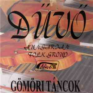 Dűvő Hungarian Folk Group - Gömöri Táncok album