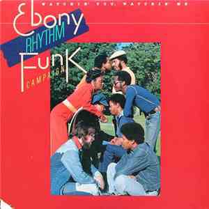 Ebony Rhythm Funk Campaign - Watchin' You, Watchin' Me album