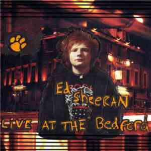 Ed Sheeran - Live At The Bedford album