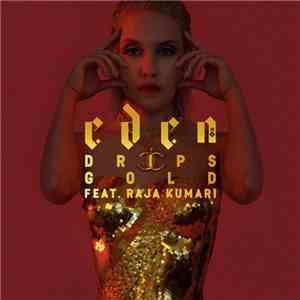 Eden XO Feat. Raja Kumari - Drips Gold album