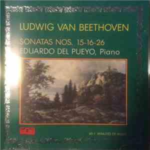 Eduardo Del Pueyo, Ludwig Van Beethoven - Sonatas Nos. 15-16-26 album