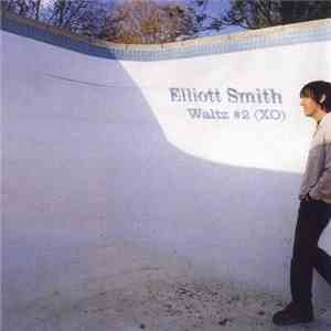 Elliott Smith - Waltz #2 (XO) album