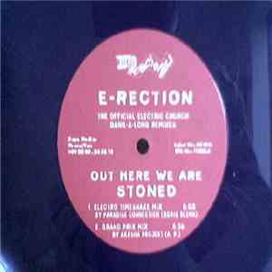 E-Rection - Out Here We Are Stoned (The Official Electric Church Dang-A-Long Remixes) album