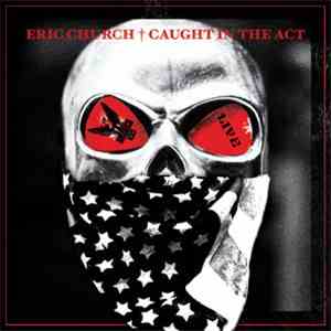 Eric Church - Caught In The Act album