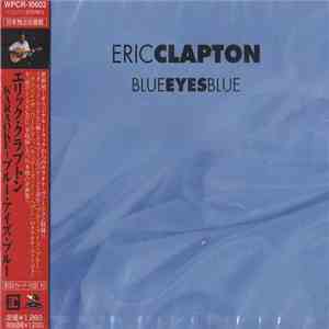 Eric Clapton = エリック・クラプトン - Blue Eyes Blue (Instrumental) = ＫＡＲＡＯＫＥ～ブルー・アイズ・ブル album