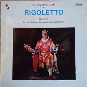 Ettore Bastianini, Chor Und Orchester Des "Maggio Musicale Fiorentino", Gianandrea Gavazzeni - Rigoletto album