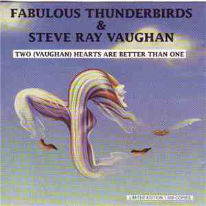 Fabulous Thunderbirds & Steve Ray Vaughan - Two (Vaughan) Hearts Are Better Than One album