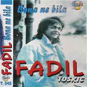 Fadil Toskić - Bona Ne Bila album