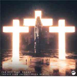 Far Out  Feat. Karra - Truest Lies (RetroVision Remix) album