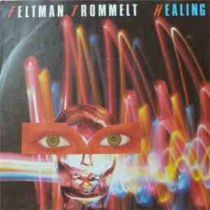 Feltman Trommelt - Healing album