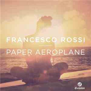 Francesco Rossi - Paper Aeroplane album