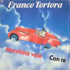 Franco Tortora - Macchina Vola / Con te album