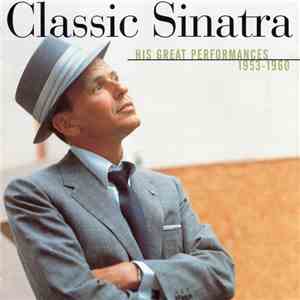 Frank Sinatra - Classic Sinatra - His Great Performances 1953-1960 album