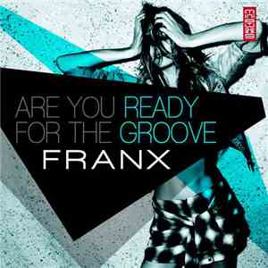 Franx - Are You Ready For The Groove album