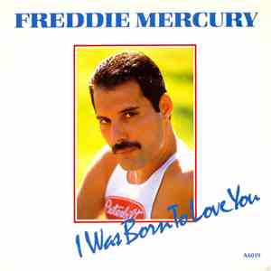 Freddie Mercury - I Was Born To Love You album
