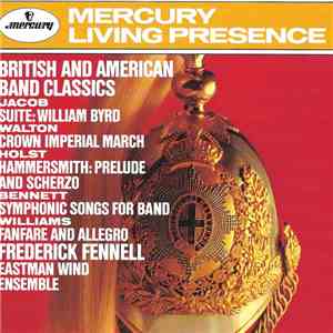 Frederick Fennell, Eastman Wind Ensemble - British And American Band Classics album