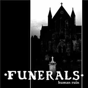 FUNERALS  - Human Ruin album
