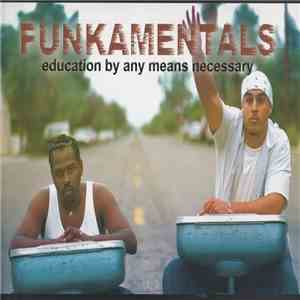 Funkamentals - Education By Any Means Necessary album