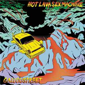 Gallowstreet - Hot Lava Sex Machine album
