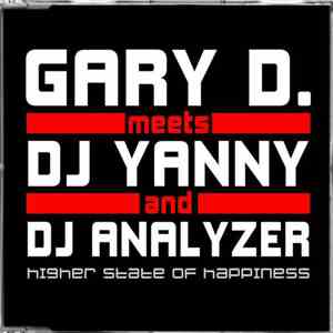 Gary D. Meets DJ Yanny & DJ Analyzer - Higher State Of Happiness album