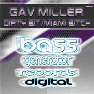 Gav Miller  - Dirty Bit / Miami Bitch album