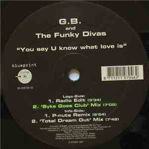 G.B. And The Funky Divas - You Say U Know What Love Is album