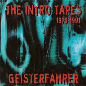 Geisterfahrer - The Intro Tapes 1979-1991 album