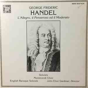 George Frideric Handel - L'Allegro, Il Penseroso Ed Il Moderato album