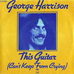 George Harrison - This Guitar (Can't Keep From Crying) album