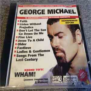 George Michael кроме того Wham! - Избранные Студийные Альбомы И Синглы 1983-1999 album