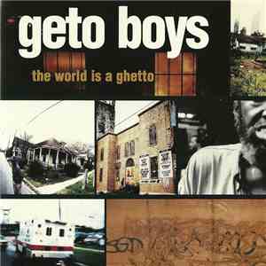 Geto Boys - The World Is A Ghetto album