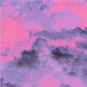Glitter Fortress - Relief album