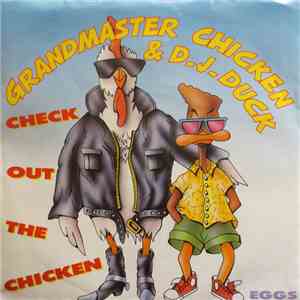 Grandmaster Chicken & D.J. Duck - Check Out The Chicken album