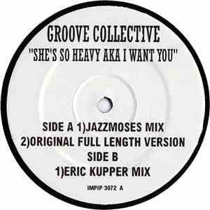 Groove Collective - She's So Heavy AKA I Want You album