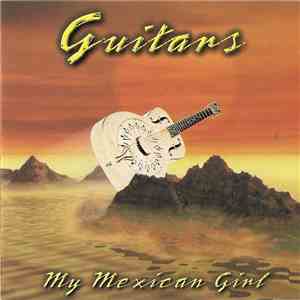 Guitars  - My Mexican Girl album