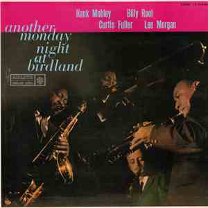 Hank Mobley, Billy Root, Curtis Fuller, Lee Morgan - Another Monday Night At Birdland album