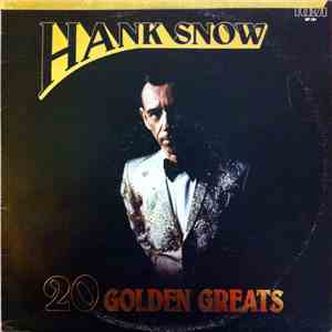 Hank Snow - 20 Golden Greats album