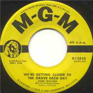 Hank Williams - We're Getting Closer To The Grave Each Day / Ready To Go Home album