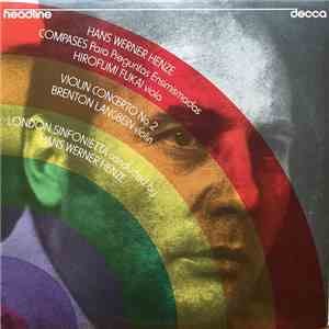 Hans Werner Henze, London Sinfonietta Conducted By Hans Werner Henze, Hirofumi Fukai, Brenton Langbein - Compases Para Preguntas Ensimismadas / Violin Concerto No.2 album