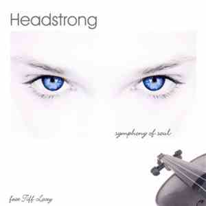 Headstrong  Feat Tiff Lacey - Symphony Of Soul album