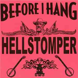 Hellstomper  / Before I Hang - Hellstomper / Before I Hang album