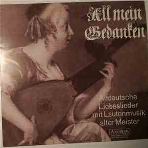 Helmut Krebs, Heinz Teuchert - All Mein Gedanken (Altdeutsche Liebeslieder Mit Lautenmusik Alter Meister) album