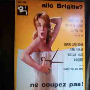 Henri Salvador & Jean Yanne & Gillian Hills Et Brigitte  - Allo Brigitte? Ne Coupez Pas! album