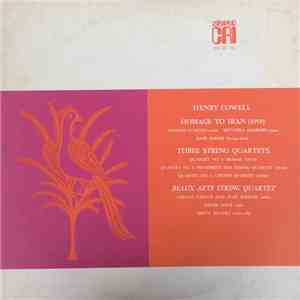 Henry Cowell - Homage To Iran / Three String Quartets album