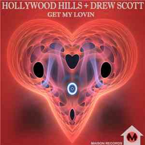 Hollywood Hills + Drew Scott - Get My Lovin album