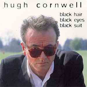 Hugh Cornwell - Black Hair, Black Eyes, Black Suit album