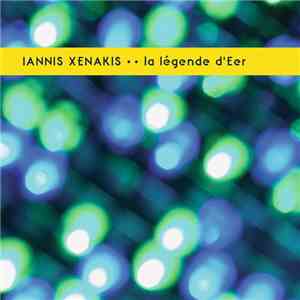 Iannis Xenakis - La Légende D'Eer album