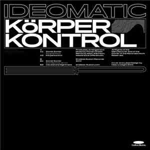 Ideomatic - Körper Kontrol album