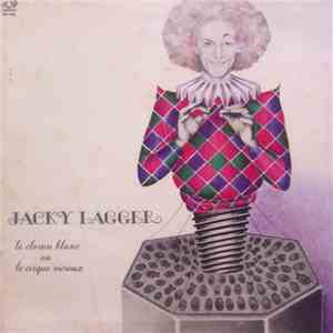 Jacky Lagger - Le Clown Blanc Ou Le Cirque Vicieux album